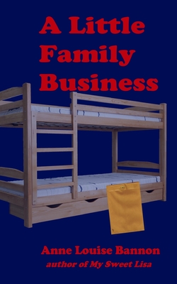 A Little Family Business (Operation Quickline #8) By Anne Louise Bannon Cover Image