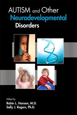 Autism and Other Neurodevelopmental Disorders By Robin L. Hansen (Editor), Sally J. Rogers (Editor) Cover Image