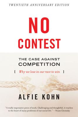 No Contest: The Case Against Competition By Alfie Kohn Cover Image