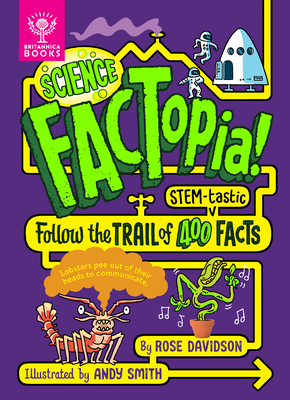 Science Factopia!: Follow the Trail of 400 Stem-Tastic Facts Cover Image