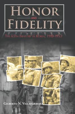 Honor and Fidelity: The 65th Infantry in Korea, 1950-1953 Cover Image