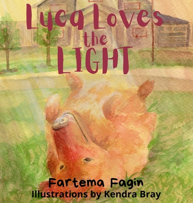 Luca Loves The Light By Fartema Fagin, Kendra Bray (Illustrator) Cover Image