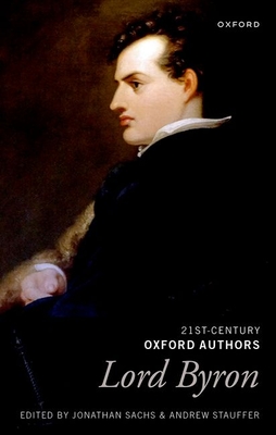Lord Byron: Selected Writings (21st-Century Oxford Authors) Cover Image