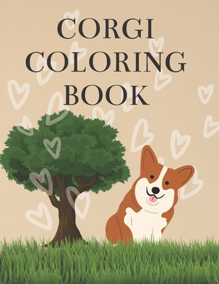 Corgi Coloring Book: dog colouring for adults and kids By Natalia Walas Cover Image