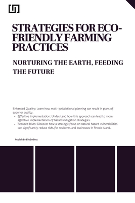 Strategies for Eco- Friendly Farming Practices Nurturing the Earth, Feeding the Future Cover Image