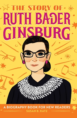 Cover for The Story of Ruth Bader Ginsburg