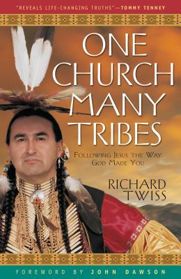 One Church Many Tribes By Richard Twiss, John Dawson (Foreword by) Cover Image