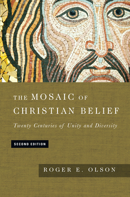 The Mosaic of Christian Belief: Twenty Centuries of Unity and Diversity By Roger E. Olson Cover Image