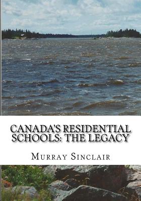 Canada's Residential Schools: The Legacy By Wilton Littlefield, Marie Wilson, Murray Sinclair Cover Image