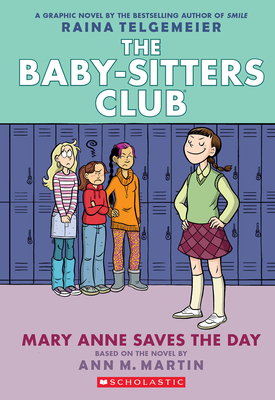 Mary Anne Saves the Day: A Graphic Novel (The Baby-Sitters Club #3) (The Baby-Sitters Club Graphix)