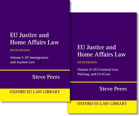 Eu Justice and Home Affairs Law (Oxford European Union Law Library)