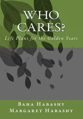 Who Cares: Life Plans for the Golden Years