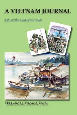 A Vietnam Journal: Life at the End of the War
