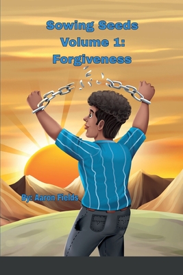 Sowing Seeds Volume 1: Forgiveness Cover Image