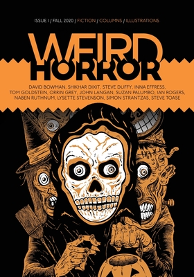 Weird Horror #1 By Michael Kelly (Editor), David Bowman (Illustrator), John Langan Cover Image