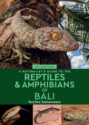 A Naturalist's Guide to the Reptiles & Amphibians of Bali Cover Image