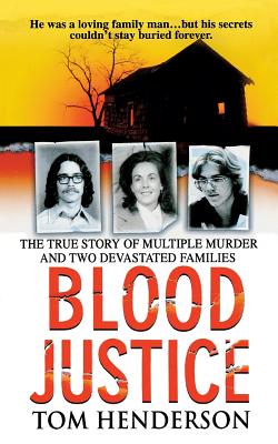 Blood Justice: The True Story of Multiple Murder and a Family's Revenge Cover Image