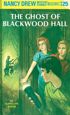 Nancy Drew 25: the Ghost of Blackwood Hall By Carolyn Keene Cover Image