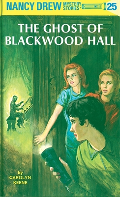 Nancy Drew 25: the Ghost of Blackwood Hall (Hardcover) | Prologue Bookshop