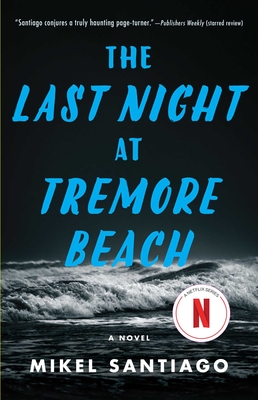 The Last Night at Tremore Beach: A Novel By Mikel Santiago Cover Image