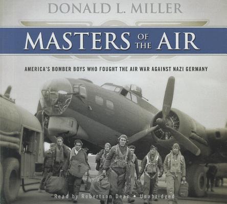 Masters of the Air Lib/E: America's Bomber Boys Who Fought the Air War Against Nazi Germany Cover Image