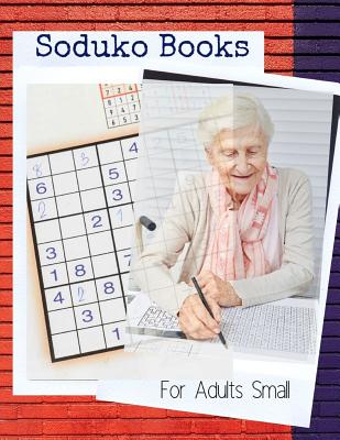 Soduko Books For Adults Small: Extreme Soduko Book Activity Book for Adults and kids Full Page SODOKU Maths Book to Challenge Your Brain and brain te By Remony I. Vailin Cover Image