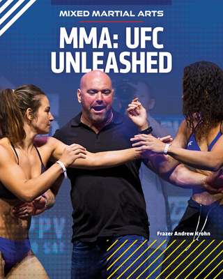 Mma: Ufc Unleashed (Mixed Martial Arts) By Frazer Andrew Krohn Cover Image