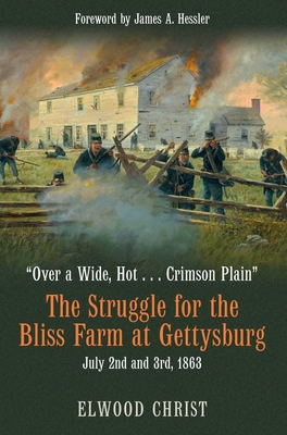 Over a Wide HotCrimson Plain: The Struggle for the Bliss Farm