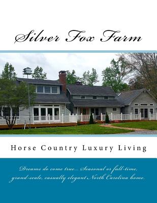 Silver Fox Farm: Horse Country Luxury Living By Cathy Burnham Martin Cover Image