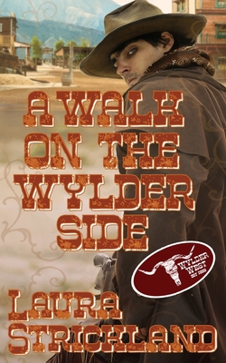 A Walk on the Wylder Side (The Wylder West)