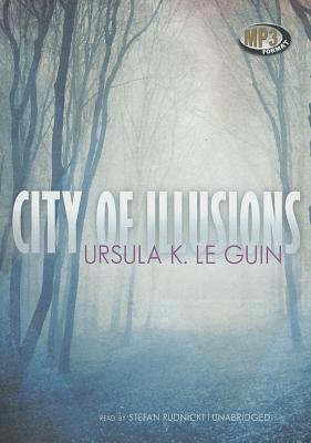 City of Illusions (Hainish Cycle #3) By Ursula K. Le Guin, Stefan Rudnicki (Read by), Skyboat Media (Producer) Cover Image
