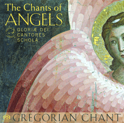 The Chants of Angels: Gregorian Chant Cover Image