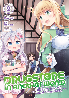 Drugstore in Another World: The Slow Life of a Cheat Pharmacist (Manga) Vol. 2 Cover Image