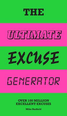 The Ultimate Excuse Generator: Over 100 million excellent excuses (funny,  joke, flip book) (Novelty book) | Hooked