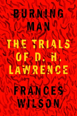 Burning Man: The Trials of D. H. Lawrence Cover Image