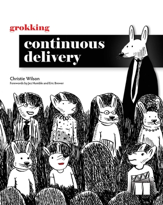 Grokking Continuous Delivery  By Christie Wilson Cover Image