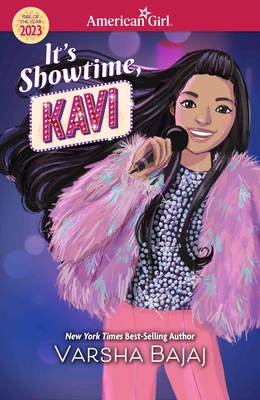 It's Showtime, Kavi (American Girl® Girl of the Year™) By Varsha Bajaj, Pavarti Pillai (Illustrator) Cover Image
