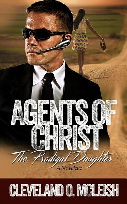 Agents Of Christ: The Prodigal Daughter