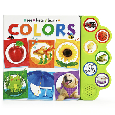 Colors (See Hear Learn) By Parragon Books (Editor), Lilla Rogers (Illustrator), Cherri Cardinale Cover Image
