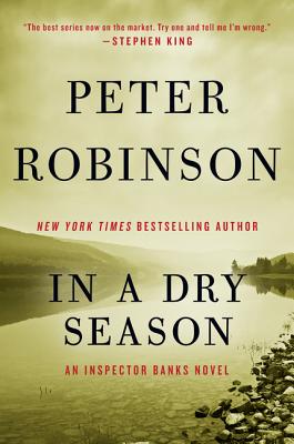 In a Dry Season: An Inspector Banks Novel (Inspector Banks Novels #10) By Peter Robinson Cover Image