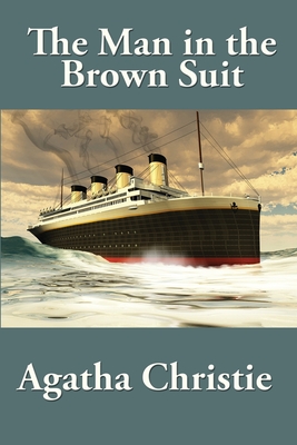 The Man in the Brown Suit By Agatha Christie Cover Image