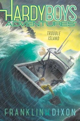 Trouble Island (Hardy Boys Adventures #22) By Franklin  W. Dixon Cover Image