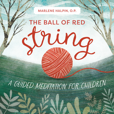 The Ball of Red String: A Guided Meditation for Children Cover Image