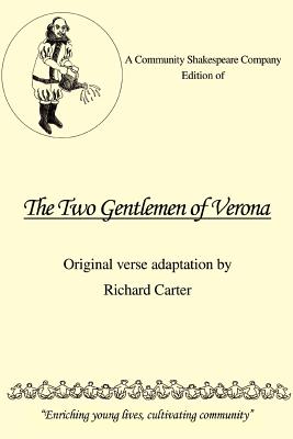 A Community Shakespeare Company Edition of The Two Gentlemen of Verona By Richard Carter Cover Image