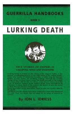 Lurking Death: The Australian Guerrilla Book 5 By Ion Idriess Cover Image