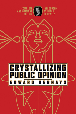 Crystallizing Public Opinion: Complete and Original Edition Cover Image