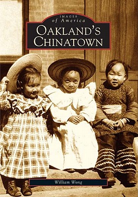 Cover for Oakland's Chinatown (Images of America (Arcadia Publishing))