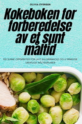 Kokeboken for Forberedelse AV Et Sunt Måltid Cover Image
