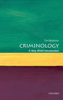 Criminology: A Very Short Introduction (Very Short Introductions) By Tim Newburn Cover Image