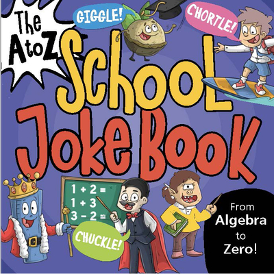 The A to Z School Joke Book (The A to Z Joke Books)